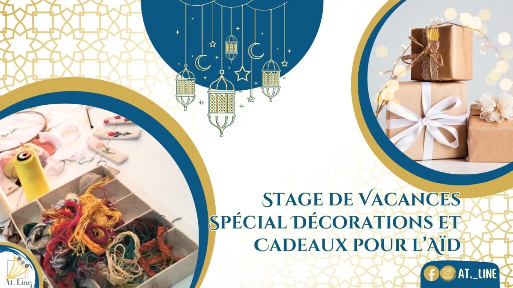 Inscrivez votre fille au stage de vacances Ramadan d’At. Line. Une semaine d’activités créatives: broderie, dessin, déco. cadeaux pour l’Aïd..